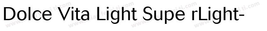 Dolce Vita Light Supe rLight字体转换